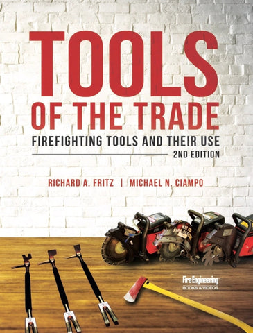 TOOLS OF THE TRADE: FIREFIGHTING TOOLS AND THEIR USE, 2ND EDITION